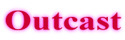 Outcast