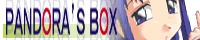 PANDORA'S BOX