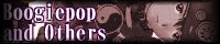Boogiepop and others