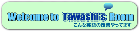 Welcome to Tawashi's Room