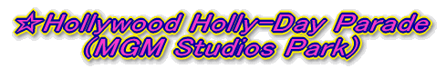 Hollywood Holly-Day Parade (MGM Studios Park)