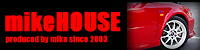 mikeHOUSE