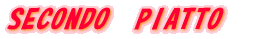 PRIMO�@PIATTO 